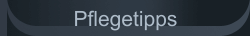 Pflegetipps